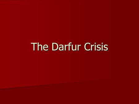 The Darfur Crisis. Map Key Players Sudanese Liberation Army (SLA) Sudanese Liberation Army (SLA) Janjaweed Janjaweed AU AU UN UN Neighboring Countries.