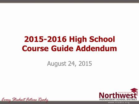 2015-2016 High School Course Guide Addendum August 24, 2015.