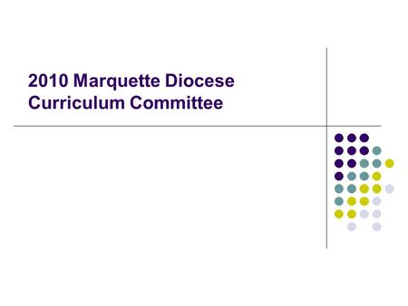 2010 Marquette Diocese Curriculum Committee. Diocesan Goals We will teach our Language Arts curriculum using the Common Core State Standards for ELA,