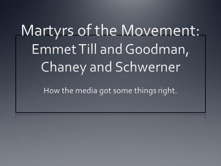 Agenda 3/14/2012 Objective: TSW understand the role of the media in advancing Civil Rights Do Now: What is the role of the media in our government? Contextualizing.