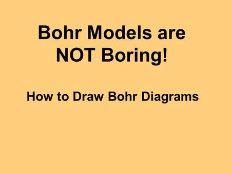 Bohr Models are NOT Boring!