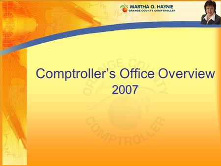 2007 Comptroller’s Office Overview 2007. Checks and Balances.