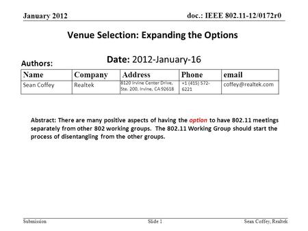 Doc.: IEEE 802.11-12/0172r0 SubmissionSean Coffey, RealtekSlide 1 +1 (415) 572- 6221 8120 Irvine Center Drive, Ste. 200, Irvine, CA 92618 Name Company.