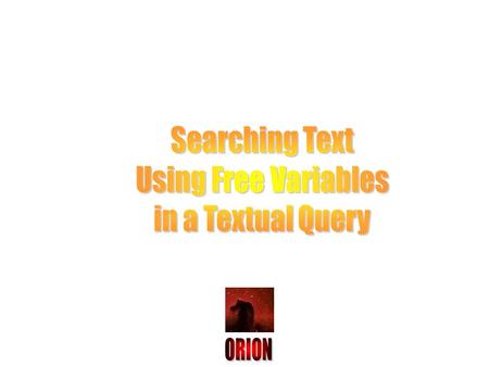 The Concept Convert free text into a structure that captures objects, relations, existential, propositional and temporal logic – the whole thing, no excuses.