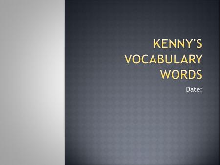 Date:. Definition: money or Advantage Part of speech: noun Synonyms: Boon,behoof,use Antonyms:Evil,low,damage Collocations: benefit from,for someone’s.