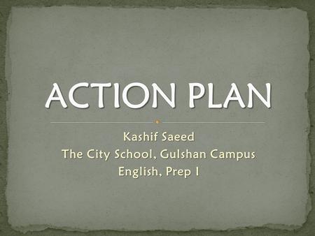 Kashif Saeed The City School, Gulshan Campus English, Prep I.