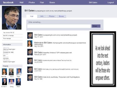 Facebook Bill Gates is preparing to work on my next philanthropy project. WallPhotosFlairBoxesBill GatesLogout View photos of Bill (5) Send Bill a message.