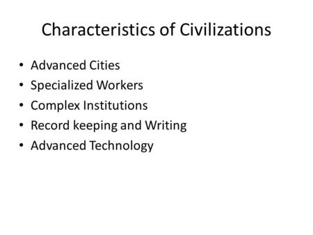 Characteristics of Civilizations