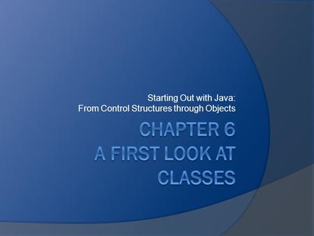 Starting Out with Java: From Control Structures through Objects.