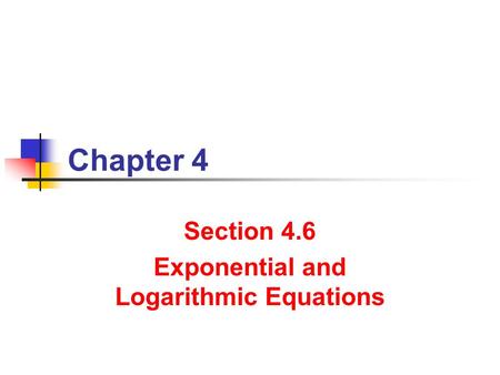 Exponential and Logarithmic Equations