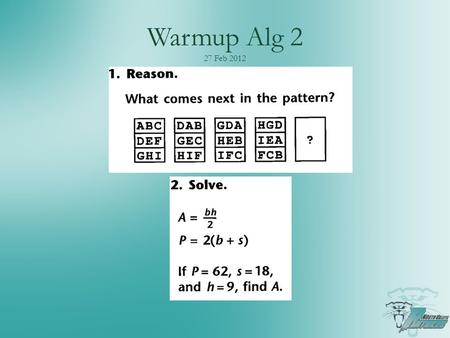 Warmup Alg 2 27 Feb 2012. Warmup Alg 2 28 & 29 Feb 2012.