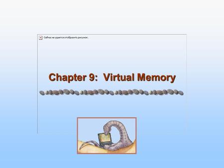 Chapter 9: Virtual Memory. 9.2CSCI 380 – Operating Systems Chapter 9: Virtual Memory Background Demand Paging Copy-on-Write Page Replacement Allocation.