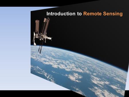 Introduction to Remote Sensing