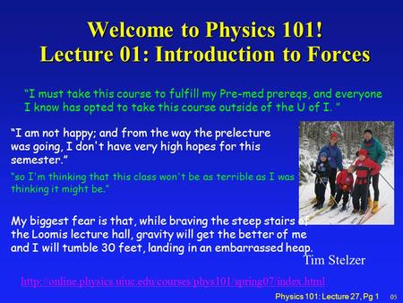 Welcome to Physics 101! Lecture 01: Introduction to Forces