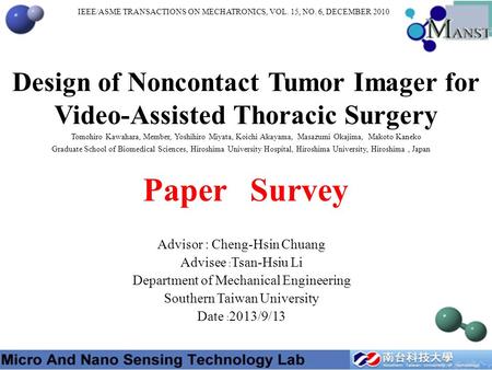 Advisor : Cheng-Hsin Chuang Advisee ﹕ Tsan-Hsiu Li Department of Mechanical Engineering Southern Taiwan University Date ﹕ 2013/9/13 Paper Survey Design.