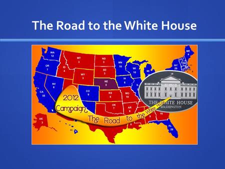 The Road to the White House