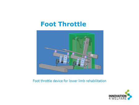 Foot Throttle Foot throttle device for lower limb rehabilitation.