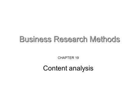 CHAPTER 19 Content analysis. What is content analysis? Content analysis is a method of coding qualitative and/or quantitative narrative data to identify.