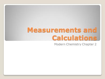 Measurements and Calculations