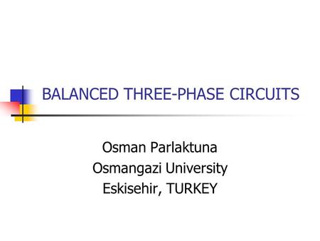 BALANCED THREE-PHASE CIRCUITS