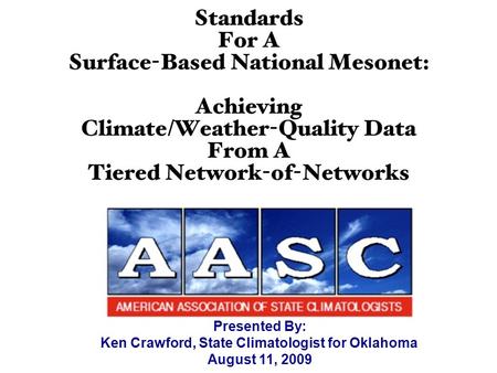 Presented By: Ken Crawford, State Climatologist for Oklahoma August 11, 2009.