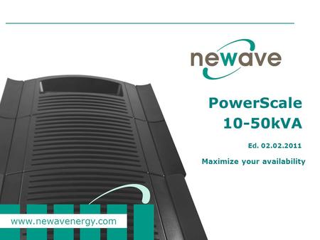 PowerScale 10-50kVA Ed. 02.02.2011 Maximize your availability.