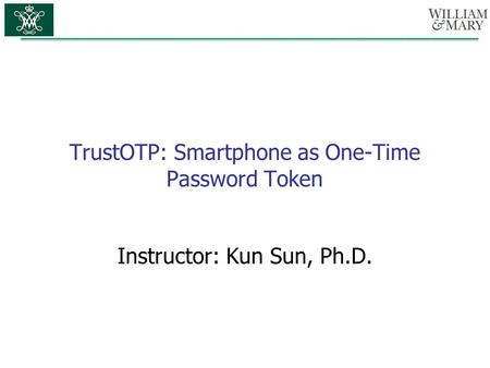 TrustOTP: Smartphone as One-Time Password Token