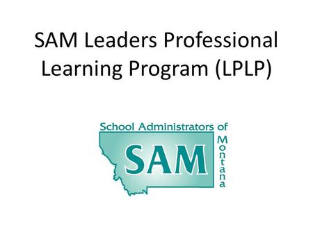 SAM Leaders Professional Learning Program (LPLP).