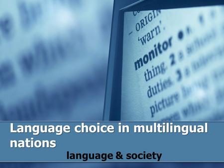 Language choice in multilingual nations language & society.