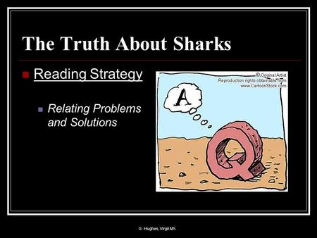 The Truth About Sharks Reading Strategy Relating Problems and Solutions G. Hughes, Virgil MS.