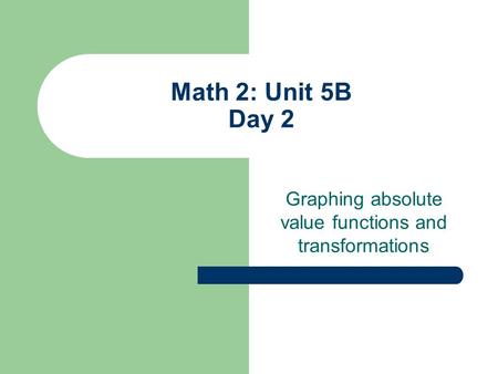 Graphing absolute value functions and transformations