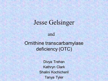 Ornithine transcarbamylase deficiency (OTC)