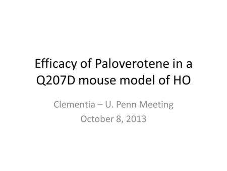 Efficacy of Paloverotene in a Q207D mouse model of HO