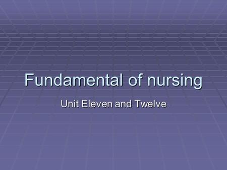 Fundamental of nursing