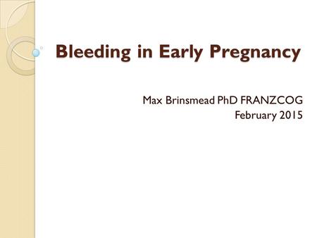 Bleeding in Early Pregnancy