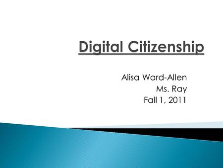 Alisa Ward-Allen Ms. Ray Fall 1, 2011 This is the act of borrowing or copying someone else’s work as your own. This is a serious crime and it is considered.