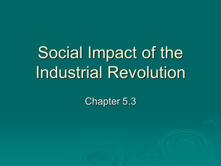 Social Impact of the Industrial Revolution