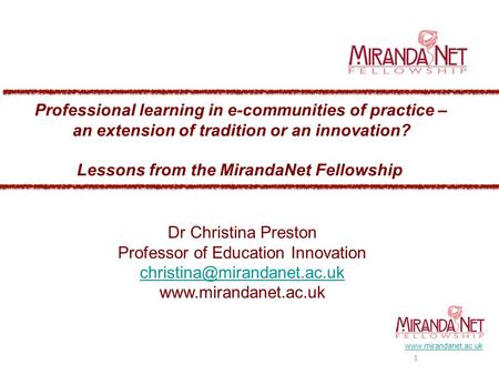 1  Dr Christina Preston Professor of Education Innovation  Professional learning in.