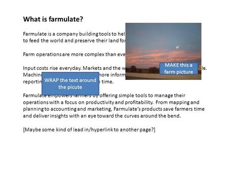 What is farmulate? Farmulate is a company building tools to help farmers carry out their mission to feed the world and preserve their land for future generations.