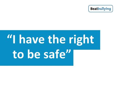 “I have the right to be safe”. Last time we chatted about: Rights Your right to be safe What makes you safe What makes you feel safe Who keeps you safe.