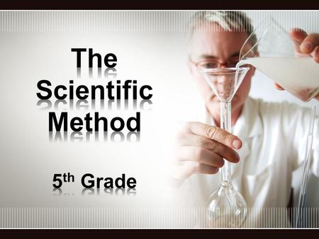 The Scientific Method involves a series of steps that are used to investigate a natural occurrence.