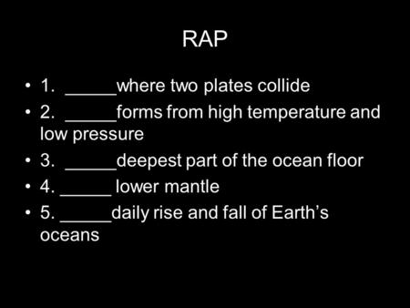 RAP 1. _____where two plates collide