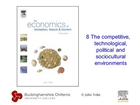 8 The competitive, technological, political and sociocultural environments.