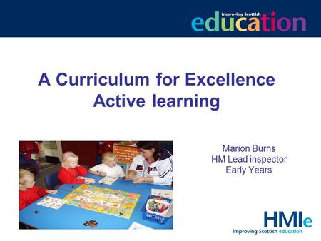 A Curriculum for Excellence Active learning