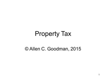 1 Property Tax © Allen C. Goodman, 2015 Great Lakes................................................................................. 36.936.833.636.032.833.834.835.134.634.534.636.637.535.634.4.