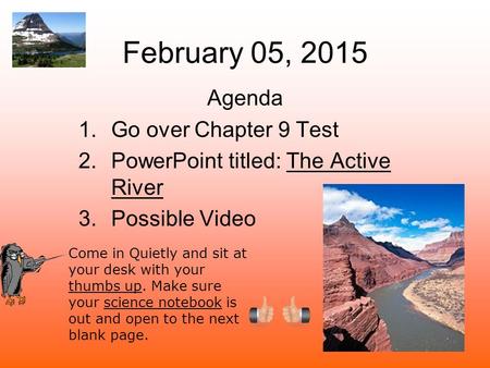 February 05, 2015 Agenda Go over Chapter 9 Test