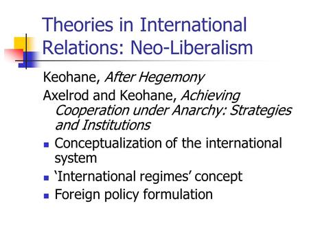 Theories in International Relations: Neo-Liberalism