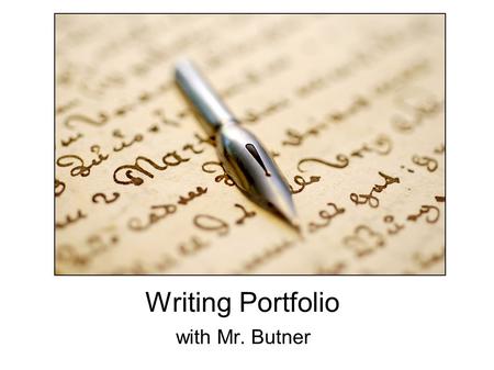 Writing Portfolio with Mr. Butner.