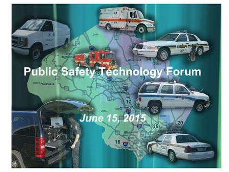 Public Safety Technology Forum June 15, 2015. 2 Montgomery County – Public Safety Systems Modernization (PSSM) Program PSSM Program’s mandate is to replace.