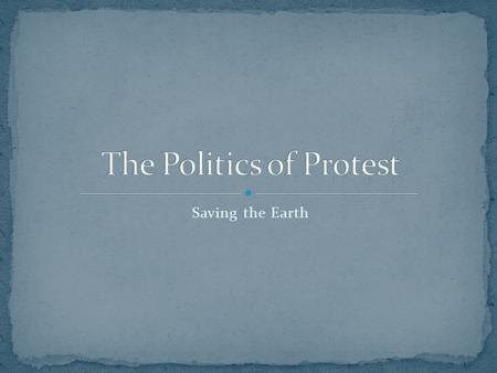 Saving the Earth. Rachel Carson’s 1962 book Silent Spring assailed the increasing use of pesticides, DDT. Curbed insect populations, they also killed.